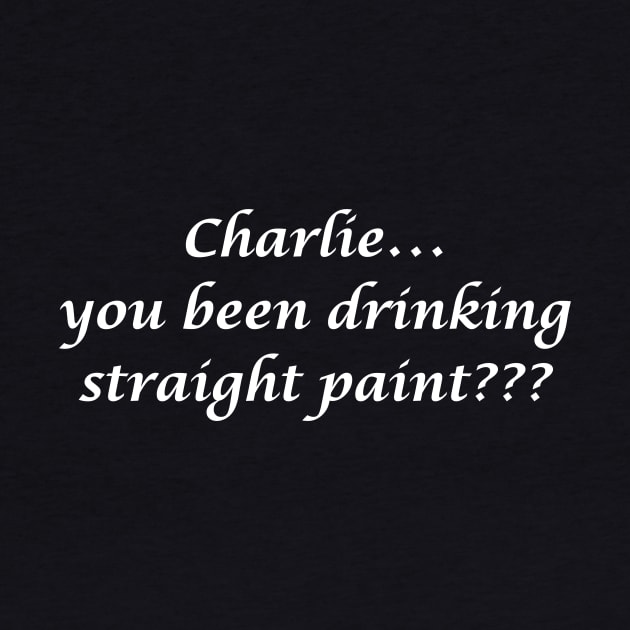 Dark Humor Don't Drink Paint by hastings1210